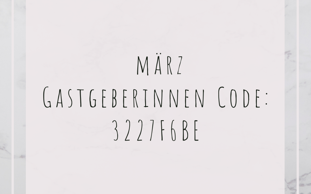 Gastgeberinnen-Code März