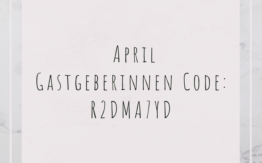 Gastgeberinnen Code April