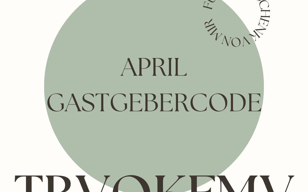 Gastgeber Code April